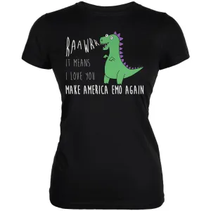 Make America Emo Again Rawr I Love You Dinosaur Juniors Soft T Shirt