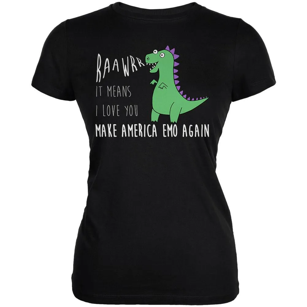 Make America Emo Again Rawr I Love You Dinosaur Juniors Soft T Shirt